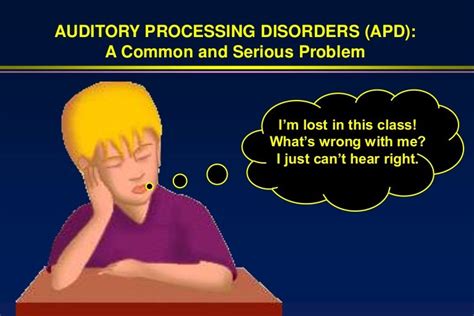 However, this decision is far behind the times. . Famous person with auditory processing disorder